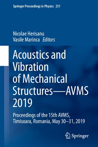 Acoustics and Vibration of Mechanical Structures―AVMS 2019: Proceedings of the 15th AVMS, Timisoara, Romania, May 30–31, 2019