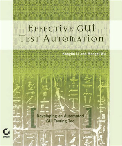 Effective GUI Testing Automation: Developing an  Automated GUI Testing Tool