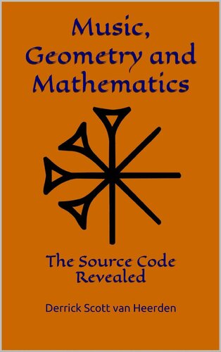 Music, Geometry and Mathematics: The Source Code Revealed