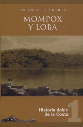Historia doble de la Costa 1: Mompox y Loba