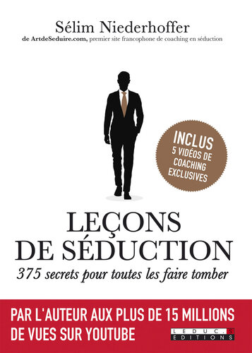 Leçons de séduction : 375 secrets pour toutes les faire tomber