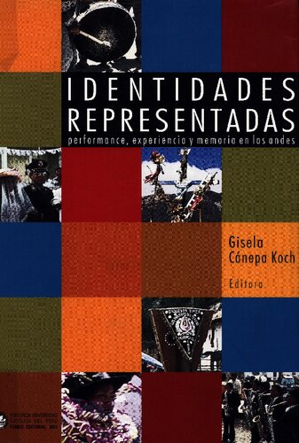 Identidades representadas. Performance, experiencia y memoria en los Andes