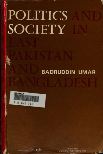 Politics and society in East Pakistan and Bangladesh