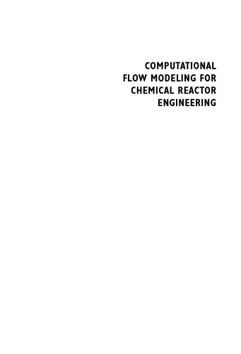 Computational Flow Modeling for Chemical Reactor Engineering