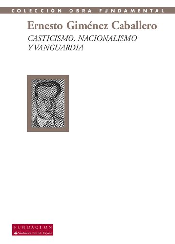Casticismo, nacionalismo y vanguardia : (antología, 1927-1935)