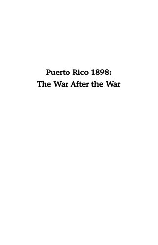 Puerto Rico, 1898: The War After The War