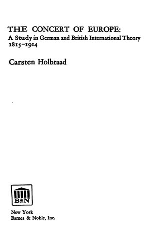 The Concert of Europe: A Study in German and British International Theory, 1815-1914