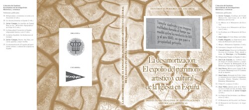 La desamortización: El expolio del patrimonio artístico y cultural de la Iglesia en España (Actas del Simposium 6/9-IX-2007)