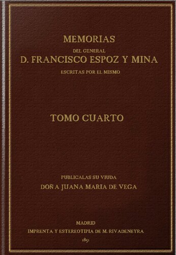 Memorias del general don Francisco Espoz y Mina escritas por el mismo, publ. J. M. de Vega, condesa de Espoz y Mina