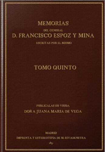Memorias del general don Francisco Espoz y Mina escritas por el mismo, publ. J. M. de Vega, condesa de Espoz y Mina
