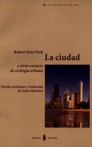 La Ciudad Y Otros Ensayos De Ecologia Urbana