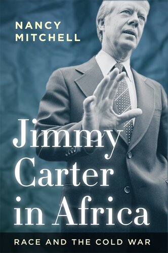Jimmy Carter in Africa: Race and the Cold War