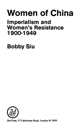 Women of China: Imperialism and Women's Resistance, 1900-1949