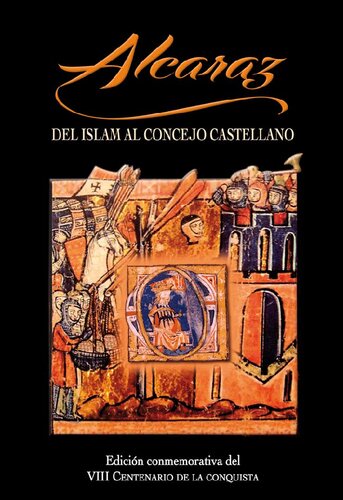 Alcaraz: del Islam al concejo castellano