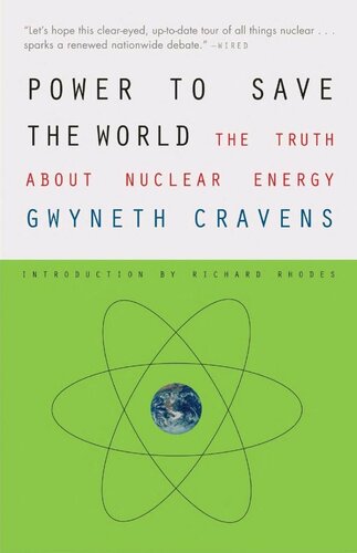 Power to Save the World: The Truth About Nuclear Energy