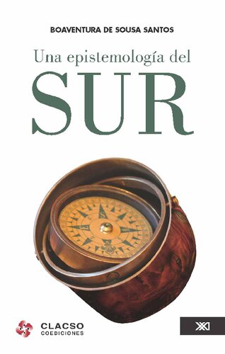 Una epistemología del sur: la reinvención del conocimiento y la emancipación social