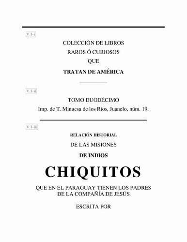 Relacion Historial De Las Misiones De Indios Chiquitos Paraguay (1895)