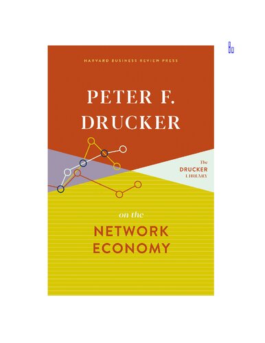 Peter F. Drucker on the Network Economy
