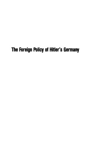 The Foreign Policy of Hitler's Germany: Starting World War II, 1937-1939