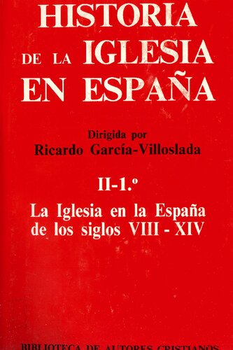 Historia de la Iglesia en España. II/1: La Iglesia en la España de los siglos VIII-XIV