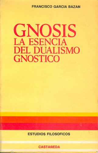 Gnosis: la esencia del dualismo gnóstico