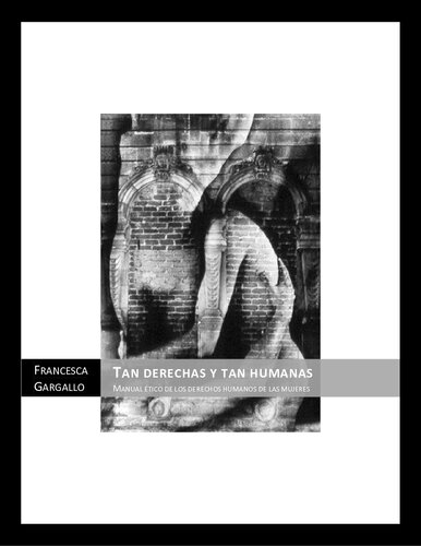 Tan derechas y tan humanas: manual ético de los derechos humanos de las mujeres