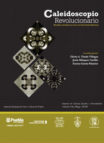 Caleidoscopio Revolucionario - Miradas y estudios en torno a la Revolución Mexicana