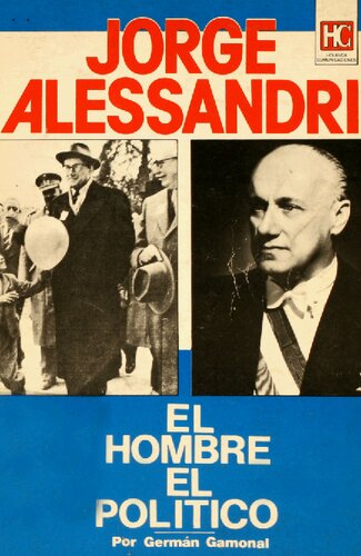 Jorge Alessandri El Hombre El Politico