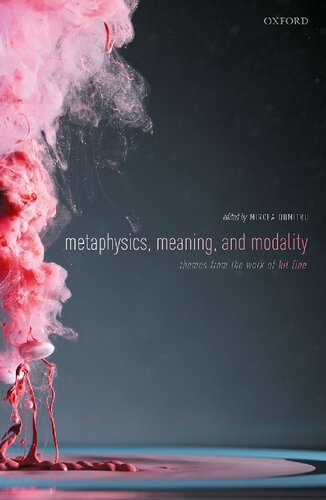 Metaphysics, Meaning, and Modality: Themes from Kit Fine
