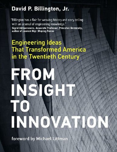 From Insight to Innovation: Engineering Ideas That Transformed America in the Twentieth Century
