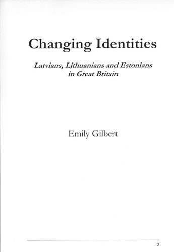 Changing identities : Latvians, Lithuanians and Estonians in Great Britain