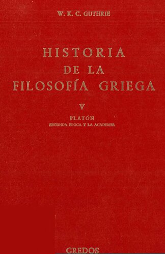 Historia De La Filosofia Griega Tomo V Platon Segunda Epoca Y La Academia