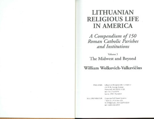 Lithuanian religious life in America : a compendium of 150 Roman Catholic parishes and institutions. Vol. 3: The Midwest and Beyond