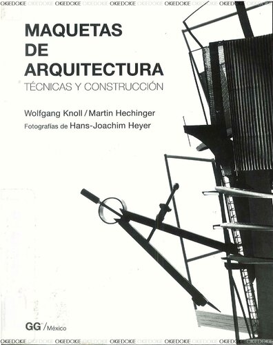 Maquetas de Arquitectura - Tecnicas Y Construccion