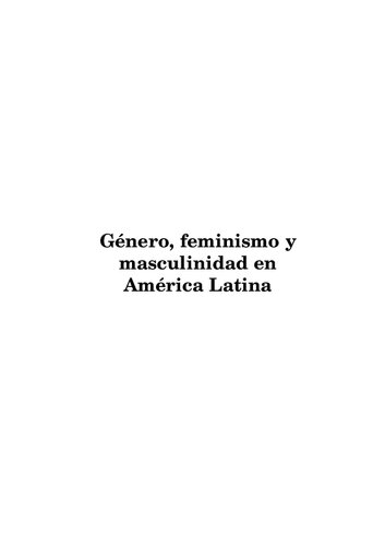 Genero Feminismo Y Masculinidad En America Latina