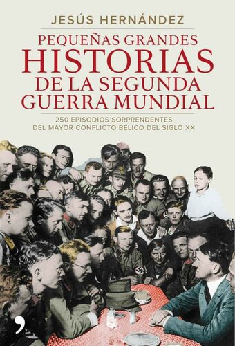 Pequeñas grandes historias de la segunda guerra mundial
