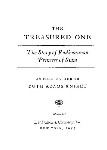 THE TREASURED ONE. The Story of Rudivoravan Princess of Siam