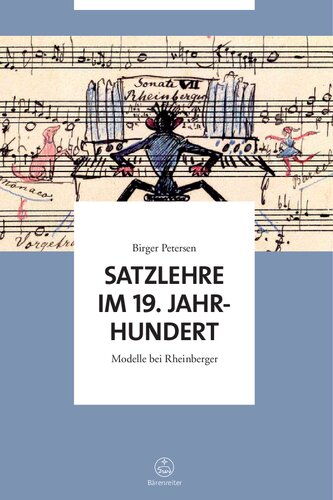 Satzlehre im 19. Jahrhundert: Modelle bei Rheinberger