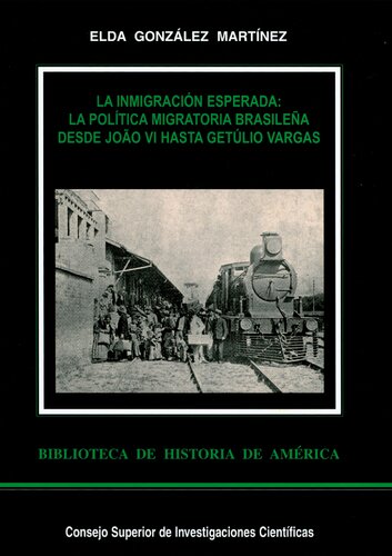 La inmigración esperada : la política migratoria brasileña desde João VI hasta Getulio Vargas