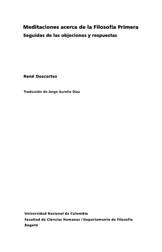 Meditaciones acerca de la filosofía primera. Seguidas de las objeciones y las respuestas. Edición trilingüe: latín-español, y francés-español