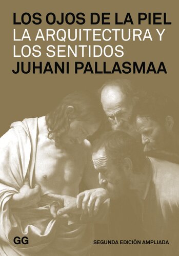 Los ojos de la piel : la arquitectura y los sentidos