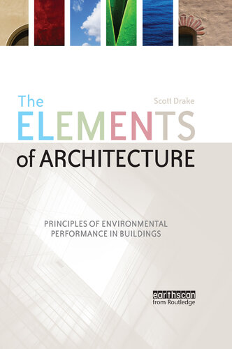 The elements of architecture : principles of environmental performance in buildings