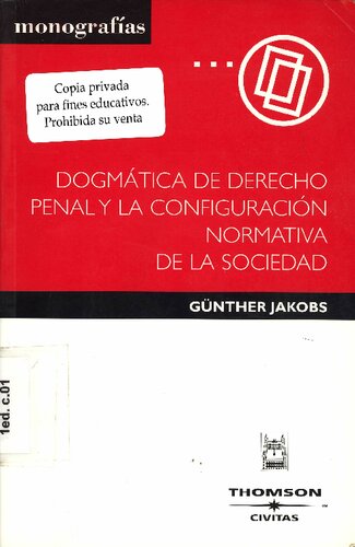 Dogmatica De Derecho Penal Y La Configuracion Normativa De La Sociedad