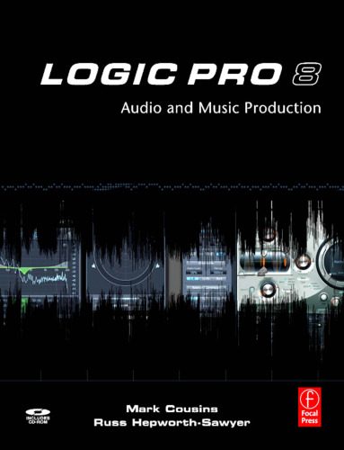 Logic Pro 8: Audio and Music Production