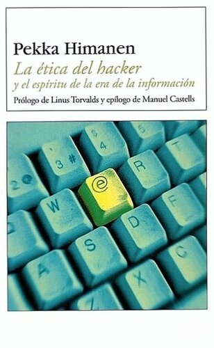 La ética del hacker y el espítiru de la era de la información