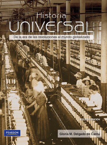 Historia Universal. De la era de las revoluciones al mundo globalizado