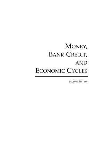 Money, Bank Credit, and Economic Cycles