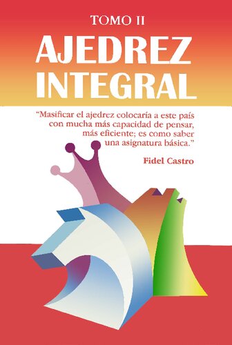 Ajedrez Integral Vol II