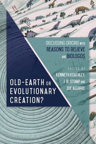 Old-Earth Or Evolutionary Creation? Discussing Origins with Reasons to Believe and BioLogos