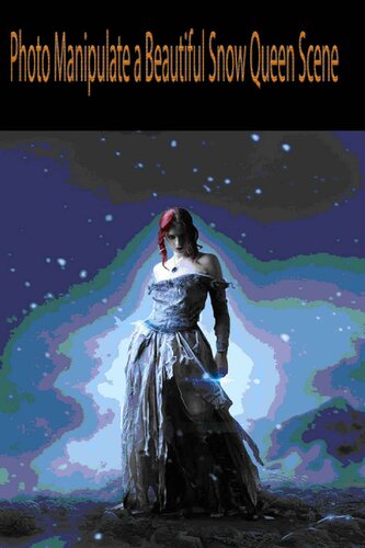 Photo Manipulate a Beautiful Snow Queen Scene